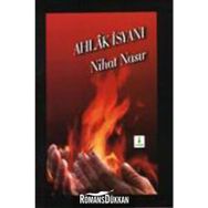 Ahlak İsyanı - Nihat Nasır
