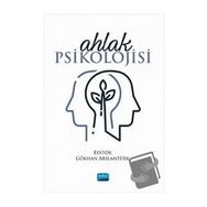 Ahlak Psikolojisi - Gökhan Arslantürk