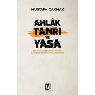 Ahlak Tanrı ve Yasa - Mustafa Çakmak