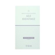 Ahlak ve Hukuk Ekseninde Aile Hayatımız - Ahmet Yaman