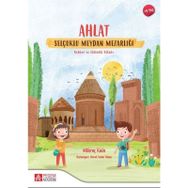 Ahlat Selçuklu Meydan Mezarlığı Rehber ve Etkinlik Kitabı - Pegem Akademi Yayıncılık