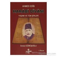 AHMED EDIB HARABI DİVANI YAŞAMI VE TÜM ŞİİRLERİ - AHMET EDIP