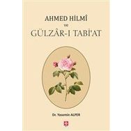 Ahmed Hilmi ve Gülzar-ı Tabi'at - Ekin Yayınevi