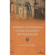 AHMED ZIYAEDDIN GÜMÜŞHANEVİ MENKIBELERİ - MUSTAFA FEVZI EFENDI