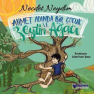 Ahmet Adında Bir Çocuk Ve Zeytin Ağacı - Necdet Neydim - Bilgiyolu Yayınları