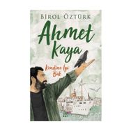 Ahmet Kaya - Kendine İyi Bak - Birol Öztürk