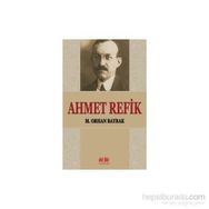 Ahmet Refik - M. Orhan Bayrak