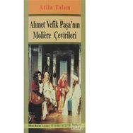 Ahmet Vefik Paşa’nın Moliere Çevirileri - atila tolun
