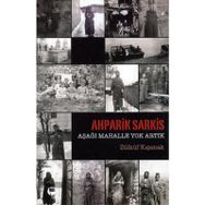 AHPARIK SARKIS - AŞAĞI MAHALLE YOK ARTIK - ZÜLKÜF KIŞANAK