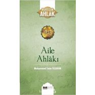 Aile Ahlakı - Muhteşem Ahlak Serisi 2 - Muhammed Emin Yıldırım