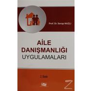 Aile Danışmanlığı Uygulamaları - Serap Nazlı
