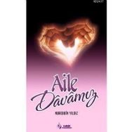 AILE DAVAMIZ ÇEKİRDEK DAVA AILE DAVASIDIR - NUREDDIN YILDIZ