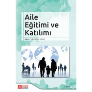 Aile Eğitimi ve Katılımı - Pegem Akademi Yayıncılık