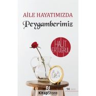 Aile Hayatımızda Peygamberimiz - Halit Ertuğrul