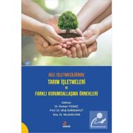 Aile İşletmeciliğinde Tarım İşletmeleri ve Farklı Kurumsallaşma Örnekleri - Mustafa Kan