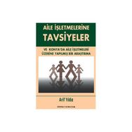 Aile İşletmelerine Tavsiyeler - Arif Yıldız