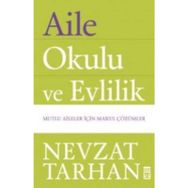 Aile Okulu ve Evlilik - Nevzat Tarhan