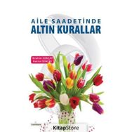 Aile Saadetinde Altın Kurallar - Hatice Gençay İbrahim Gençay