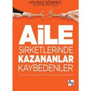 Aile Şirketlerinde Kazananlar Kaybedenler - Yılmaz Sönmez