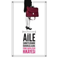 AILE ŞIRKETLERINDE KURUMSALLAŞMA - PEMBE ÇANTALI KIZIN HIKAYESI - BERRAK DALKILIÇ ÇEKIN