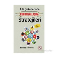 Aile Şirketlerinde Kurumsallaşma Stratejileri - Yılmaz Sönmez