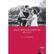 Aile Sosyolojisine Bir Katkı - Ünal Şentürk