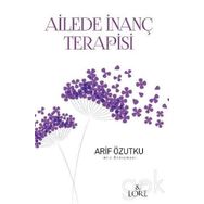 Ailede İnanç Terapisi - Arif Özutku
