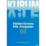 AILEDEN KURUMA - AILE ANAYASASI - NEDEN GEREKLI? NASIL YAPILIR? NE İŞE YARAR? - MEVLÜT BÜYÜKHELVACIGİL