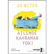 Ailemde Kahraman Yok! - Jo Witek