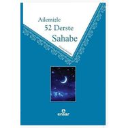 Ailemizle 52 Derste Sahabe - Ensar Neşriyat