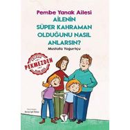 Ailenin Süper Kahraman Olduğunu Nasıl Anlarsın? Pembe Yanak Ailesi Turkuvaz Çocuk