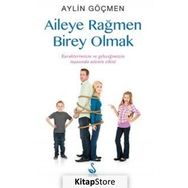 Aileye Rağmen Birey Olmak - Aylin Göçmen