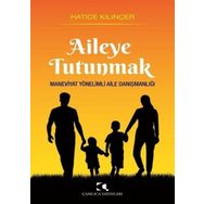 Aileye Tutunmak Maneviyat Yönelimli Aile Danışmanlığı Çamlıca Yayınları
