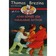 AJAN KÖPEĞI KIM YAKALAMAK İSTIYOR AJAN KÖPEK BELLO BOND CILT: 1 - THOMAS BREZINA