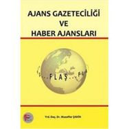 AJANS GAZETECİLİĞİ VE HABER AJANSLARI - MUZAFFER ŞAHİN