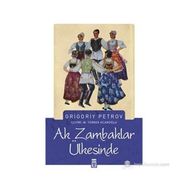 Ak Zambaklar Ülkesinde - Grigoriy Petrov