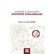 Akademik Çalışmalarda İstatistik Uygulamaları - Selim Gündüz