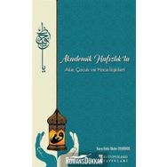 Akademik Hafızlık'ta Aile, Çocuk ve Hoca İlişkiler - Mahir Demirkol