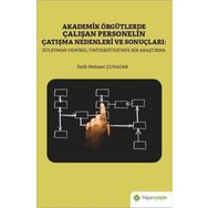 Akademik Örgütlerde Çalışan Personelin Çatışma Nedenleri ve Sonuçları: Süleyman Demirel Üniversitesi'nde Bir Araştırma - Fatih Mehmet Çuhadar
