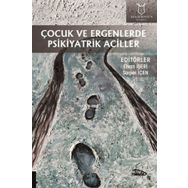 Akademisyen Kitabevi Çocuk ve Ergenlerde Psikiyatrik Aciller - Elvan İşeri