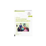 Akademisyen Kitabevi Güncel Alan Eğitimi Araştırmaları - 2