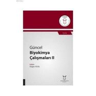 Akademisyen Kitabevi Güncel Biyokimya Çalışmaları 2