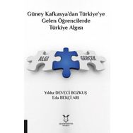 Akademisyen Kitabevi Güney Kafkasyadan Türkiyeye Gelen Öğrencilerde Türkiye Algısı