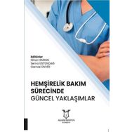 Akademisyen Kitabevi Hemşirelik Bakım Sürecinde Güncel Yaklaşımlar