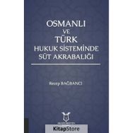 Akademisyen Kitabevi Osmanlı ve Türk Hukuk Sisteminde Süt Akrabalığı