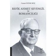 Akademisyen Kitabevi Refik Ahmet Sevengil ve Romancılığı