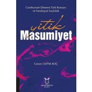 Akademisyen Kitabevi Yitik Masumiyet - Cumhuriyet Dönemi Türk Romanı ve Varoluşsal Suçluluk