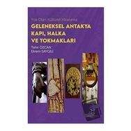 Akademisyen Kitabevi Yok Olan Kültürel Mirasımız: Geleneksel Antakya Kapı Halka ve Tokmakları