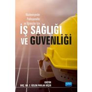 Akademisyenler Profesyoneller ve Öğrenciler İçin İş Sağlığı Güvenliği - Z. Özlem Parlak Biçer