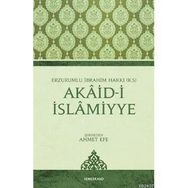 AKAID-I İSLAMIYYE - ERZURUMLU İBRAHIM HAKKI